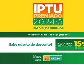 IPTU 2024 em Naviraí tem primeiro vencimento para esta segunda, dia 11 de março